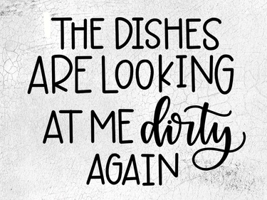 The Dishes Are Looking At Me Dirty Sign, Wood Farmhouse Kitchen